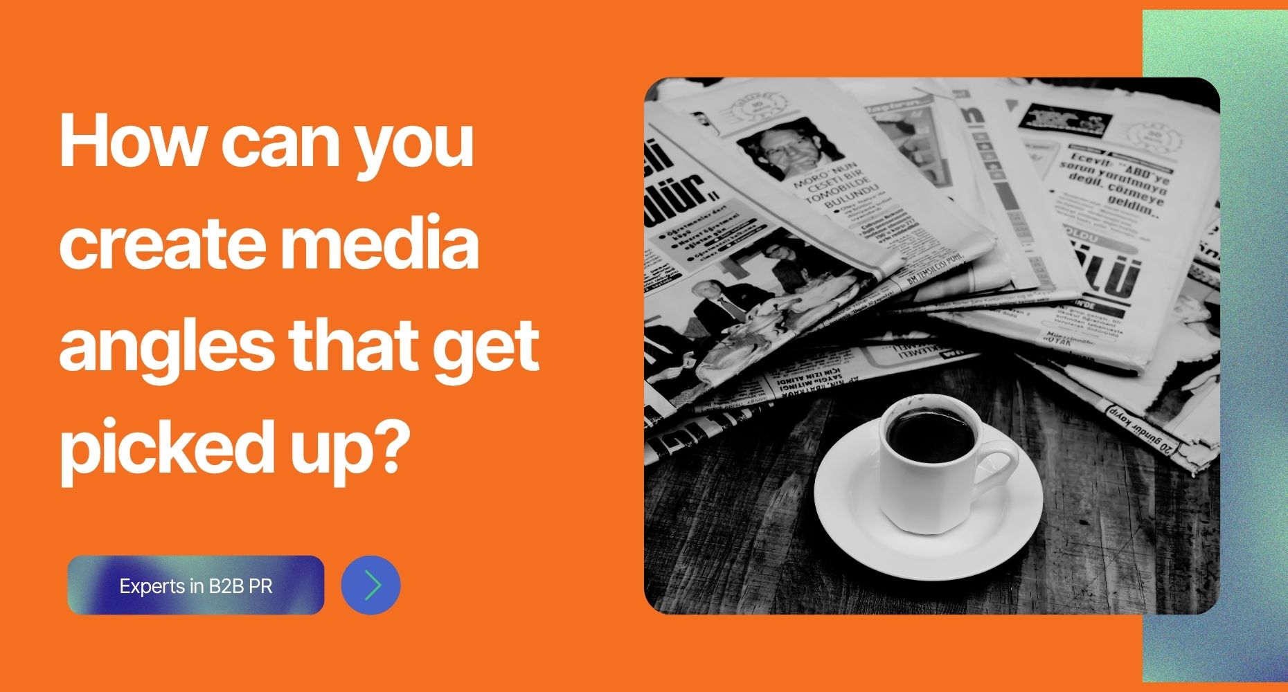 Image saying: How can you create media angles that get picked up?